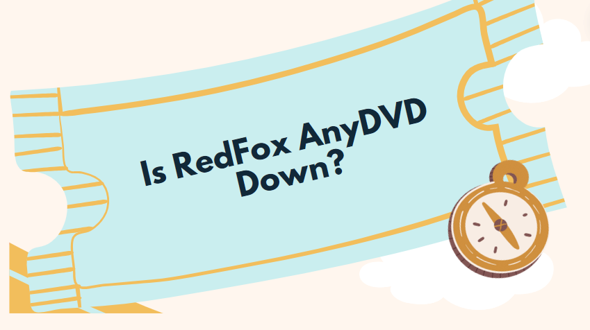 Is RedFox AnyDVD down